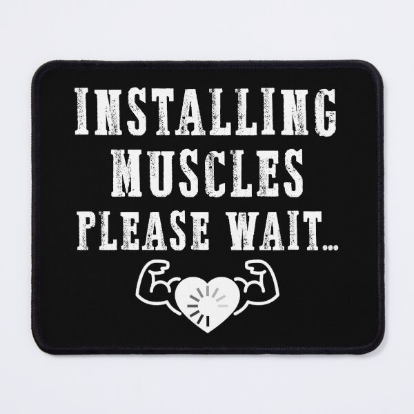 Item preview, Funny Gym Shirt: Installing Muscles... Please Wait designed and sold by Rami Khalifah.