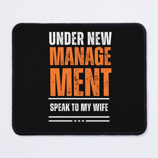 Item preview, Under New management Speak to My Wife designed and sold by prsagar01.