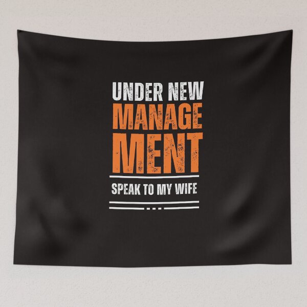 Item preview, Under New management Speak to My Wife designed and sold by prsagar01.