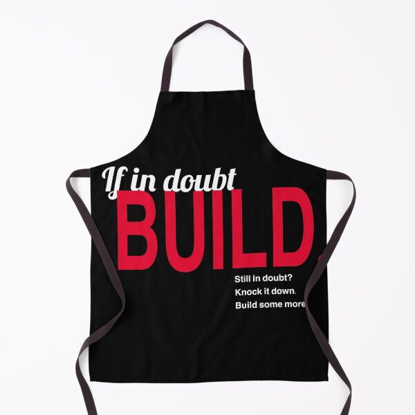 Item preview, If in doubt, build. designed and sold by Julia Marshall Felix.