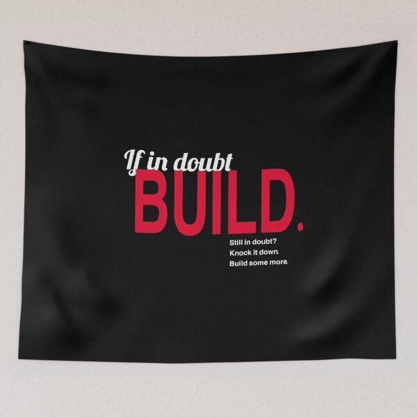 Item preview, If in doubt, build. designed and sold by Julia Marshall Felix.