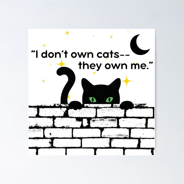 Item preview, I don't own cats, they own me designed and sold by alegnader.