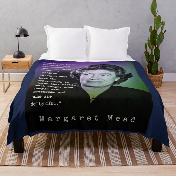Item preview, Margaret Mead quote: Instead of being presented with stereotypes by age, sex, color, class, or religion, children must have the opportunity to learn... designed and sold by artbleed.