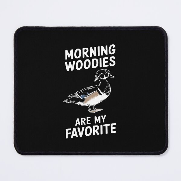 Item preview, Funny Duck Hunter Morning Woodies Are My Favorite designed and sold by HeadTurningArt.