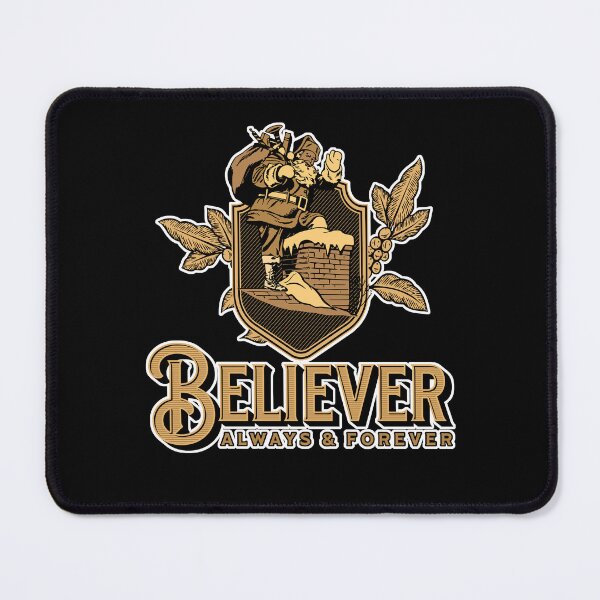 Item preview, Santa Believer Always and Forever designed and sold by JNicheMerch2018.