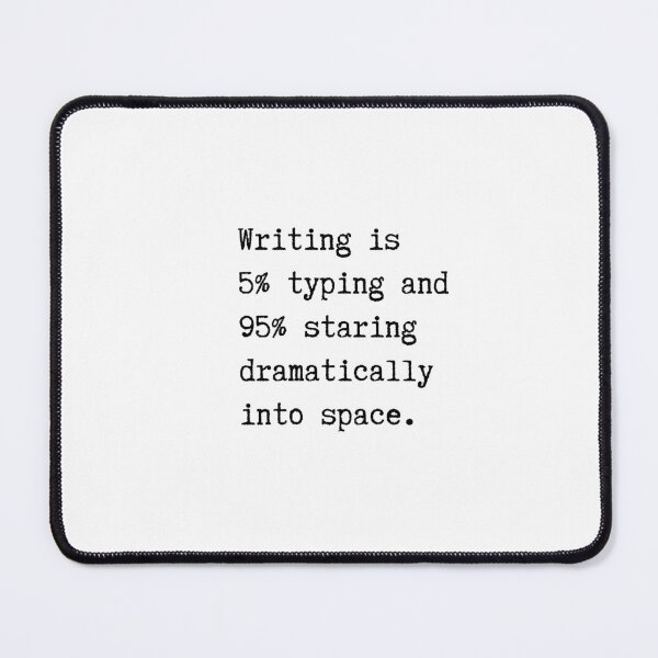 Item preview, Funny Writer Quote Series – Writers: Masters of the Dramatic Pause designed and sold by RosieKingArt.