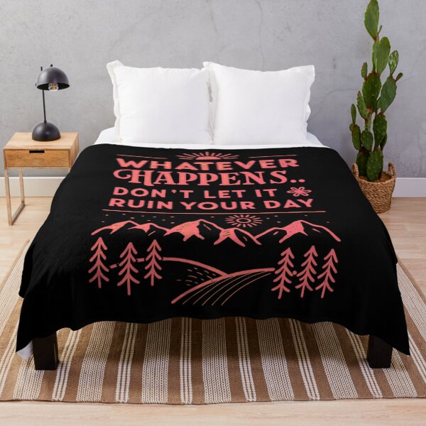 Item preview, Whatever Happens, Don’t Let It Ruin Your Day – Motivational Quote Design designed and sold by Colorful-Garden.