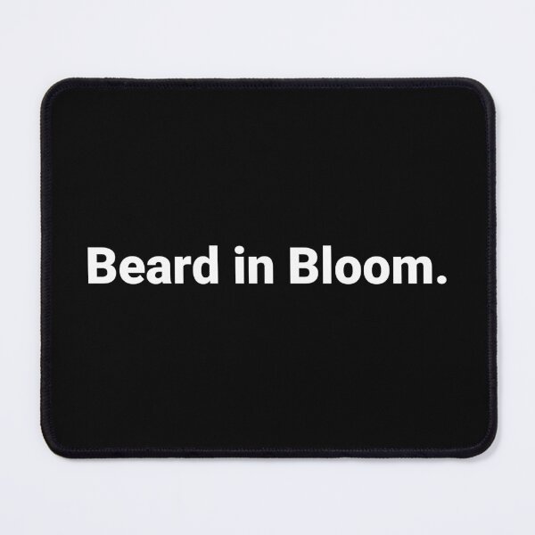 Item preview, Beard in Bloom. designed and sold by Text-based T-Shirts and Gifts.