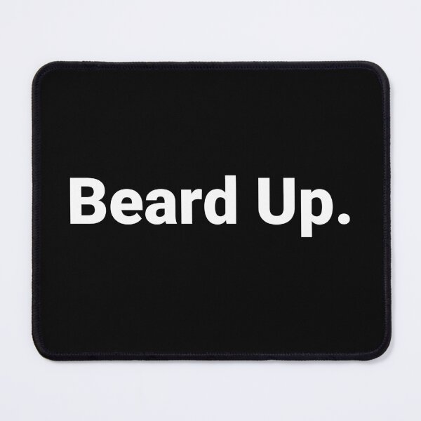 Item preview, Beard Up. designed and sold by Text-based T-Shirts and Gifts.