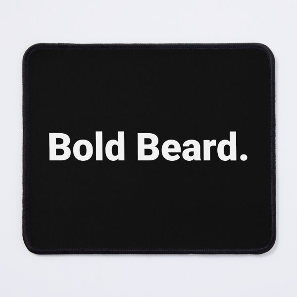 Item preview, Bold Beard. designed and sold by Text-based T-Shirts and Gifts.