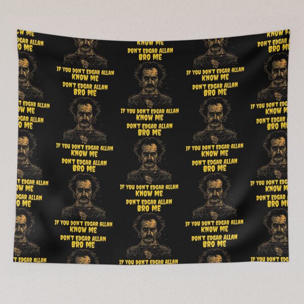 Item preview, Don’t Edgar Allan bro me designed and sold by MrBigDrip.