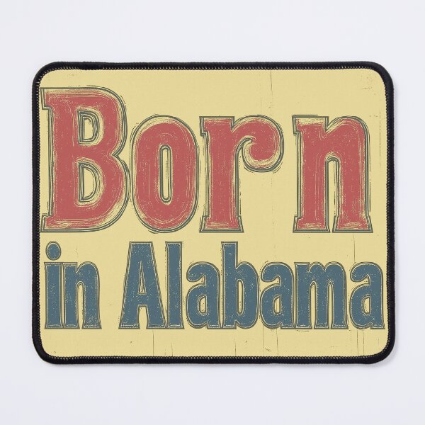 Item preview, Born in Alabama - Americana designed and sold by OriginalBeerCat.