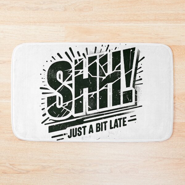 Item preview, SHHH! Just a Bit Late  - Grunge Text Design designed and sold by Eksama Design.
