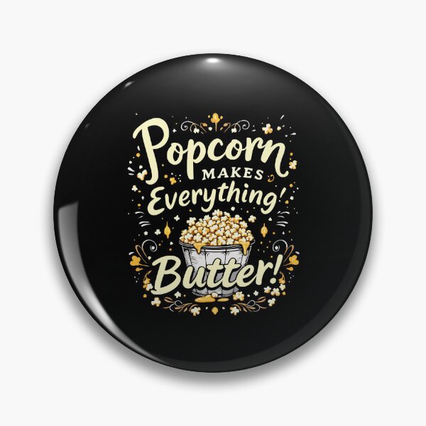 Item preview, Popcorn Makes Everything Butter National Popcorn Day  designed and sold by NewArtWave.