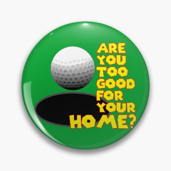Item preview, Are You Too Good for Your Home? designed and sold by ChrisButler.