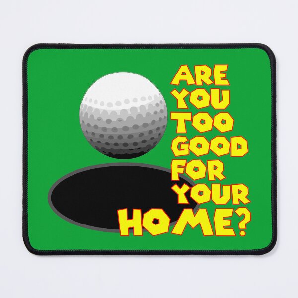 Item preview, Are You Too Good for Your Home? designed and sold by ChrisButler.