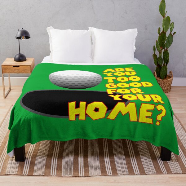 Item preview, Are You Too Good for Your Home? designed and sold by ChrisButler.