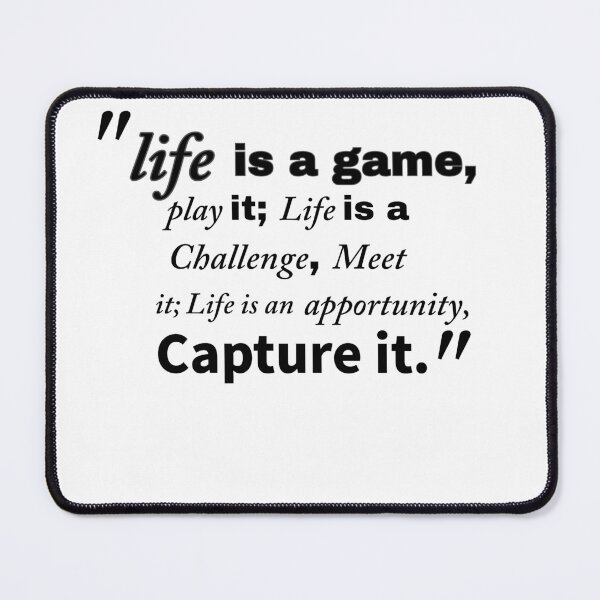 Item preview, "Life is a Game - Play It, Meet Challenges, Capture Opportunities" designed and sold by ingolekiran.