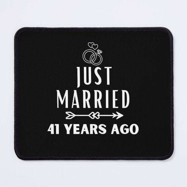 Item preview, Just Married 41 Years Ago, 41st Wedding Anniversary for Men & Women designed and sold by Mozaic Clothes.