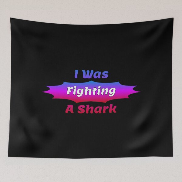 Item preview, I Was Fighting A Shark designed and sold by AlchemyColor.