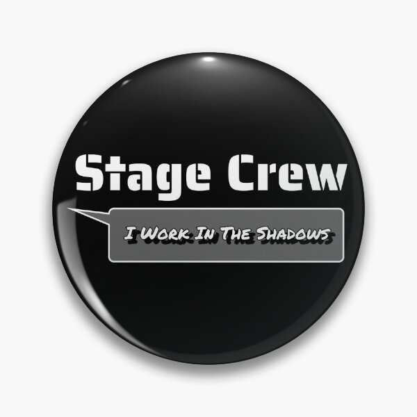 Item preview, Stage Crew I Work In The Shadows designed and sold by AlchemyColor.