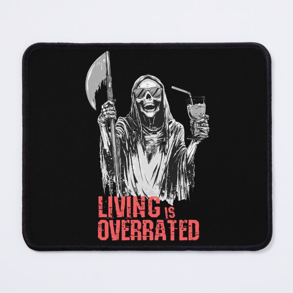 Item preview, Living Is Overrated Design | Grim Reaper Artwork | Perfect for T-Shirts, Posters, Mugs & Tote Bags | Unique Gift for Dark Humor Fans |  designed and sold by Loffartdesign.