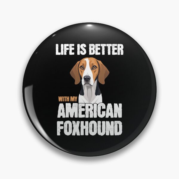 Item preview, Life Is Better With My American Foxhound designed and sold by MGRcompany.