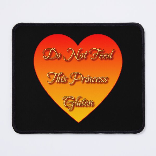 Item preview, Do Not Feed This Princess Gluten designed and sold by AlchemyColor.