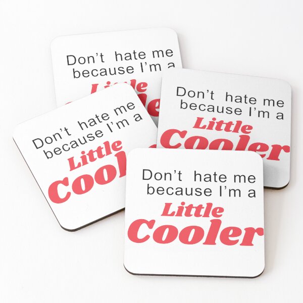 Item preview, Don't hate me because I'm a little cooler designed and sold by designbyangelic.