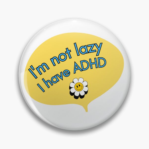 Item preview, I'm not lazy, I have ADHD - Reminder Quote designed and sold by niiceshop.