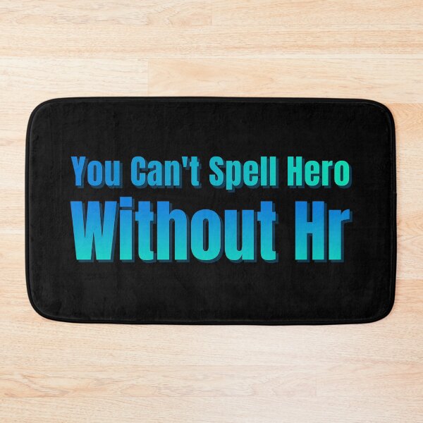 Item preview, You Can't Spell Hero Without Hr designed and sold by AlchemyColor.