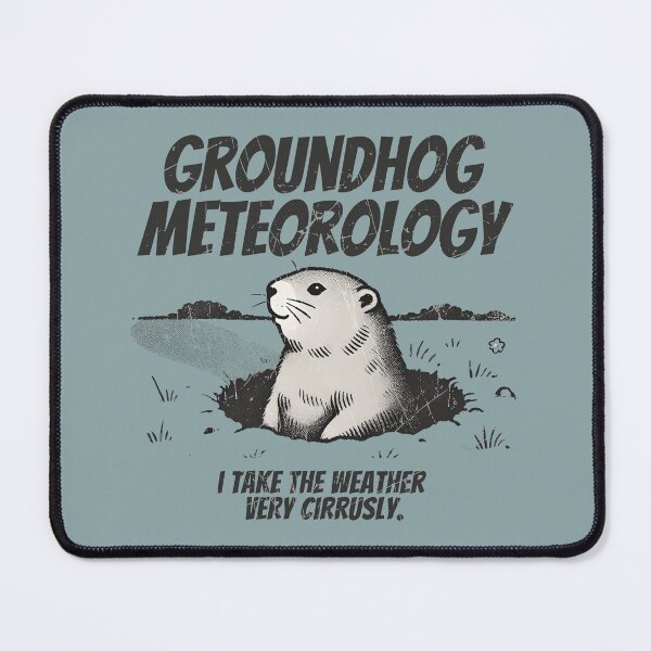 Item preview, Groundhog Day Meteorology Pun Weather Very Cirrusly designed and sold by HowToCanadian.