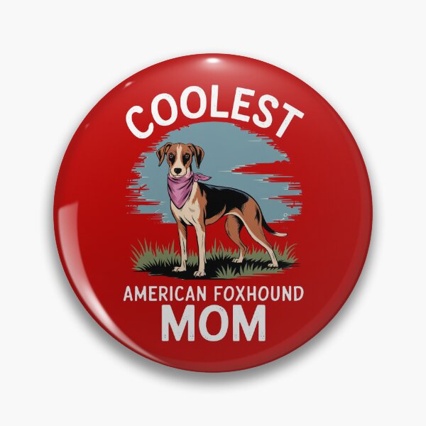 Artikelvorschau, Coolste American Foxhound-Mama entworfen und verkauft von MGRcompany.