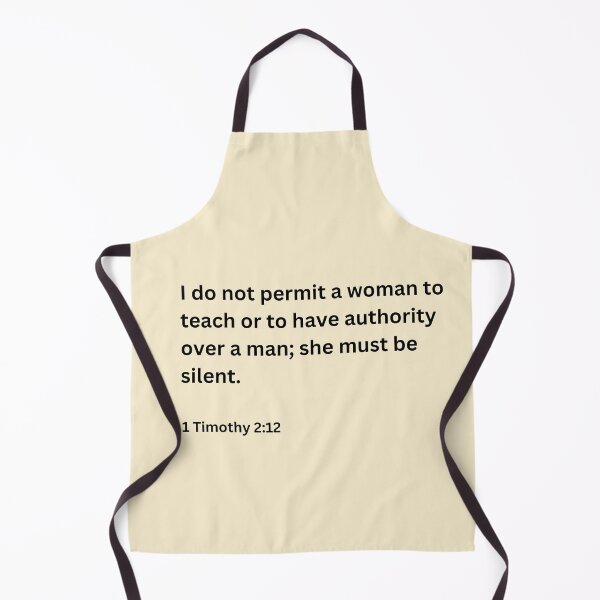 Item preview, “I do not permit a woman to teach or to have authority over a man". Dark Text Version designed and sold by Atheist-Heaven.