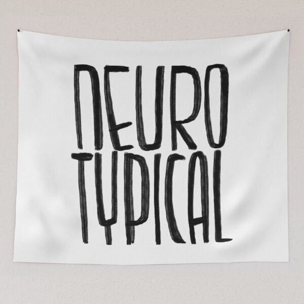 Item preview, Neuro Typical, Neurotypical designed and sold by badlydrawnbabe.