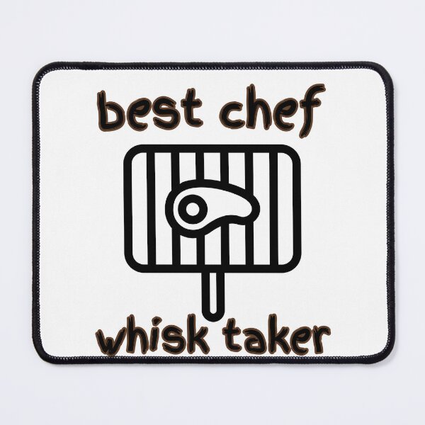 Item preview, Best chef. Whisk taker designed and sold by FirstTimeTees.