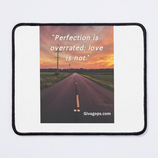 Item preview, "Perfection is overrated; love is not." designed and sold by CUTESTUFFnow.