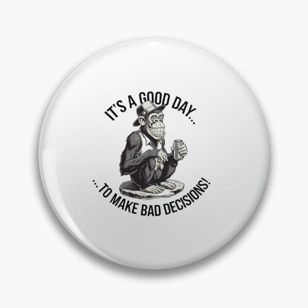 Item preview, Good day, Bad decisions, Ape, funnyfits70, Humor, Funny, retro, vintage, funny quotes, animal humor, designed and sold by FunnyFits70.