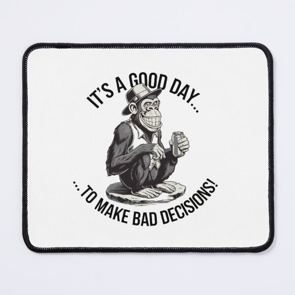 Item preview, Good day, Bad decisions, Ape, funnyfits70, Humor, Funny, retro, vintage, funny quotes, animal humor, designed and sold by FunnyFits70.
