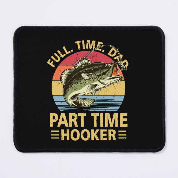 Item preview, Funny Bass Fish Dad Part Time Hooker Father Day Gift Fishing designed and sold by FernaRoje.