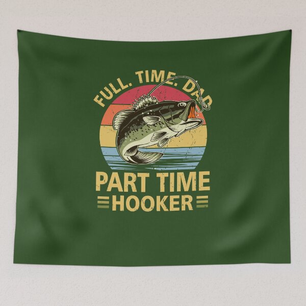 Item preview, Funny Bass Fish Dad Part Time Hooker Father Day Gift Fishing designed and sold by FernaRoje.