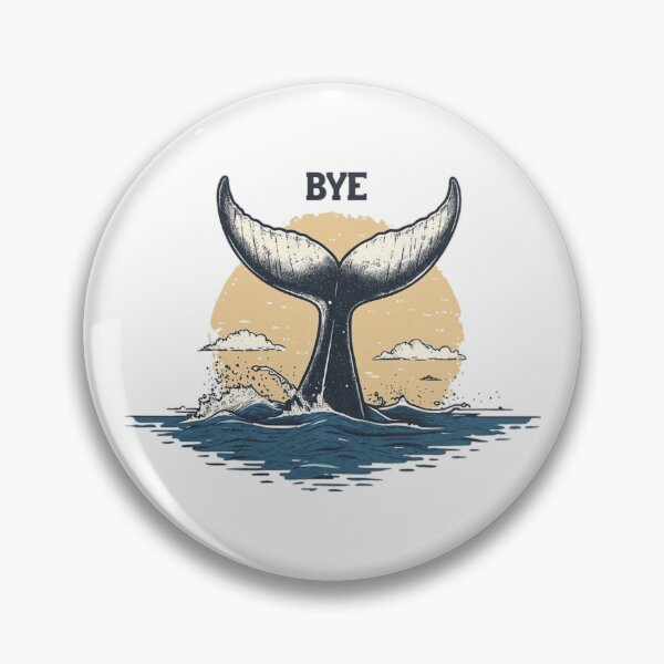Item preview, BYE Whale Tail designed and sold by SpendieSellers.