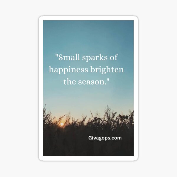 Item preview, "Small sparks of happiness brighten the season." designed and sold by CUTESTUFFnow.