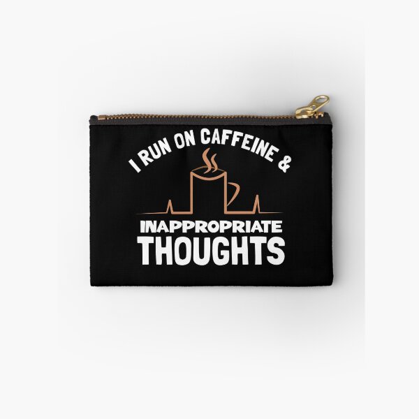 Item preview,  i run on caffeine and inappropriate thoughts designed and sold by KaiLabsArt.