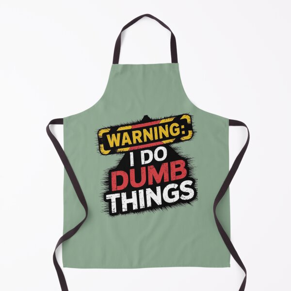 Item preview, Warning I Do Dumb Things designed and sold by artchic4you.