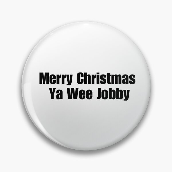 Item preview, Merry Christmas Ya Wee Jobby designed and sold by PDB1.