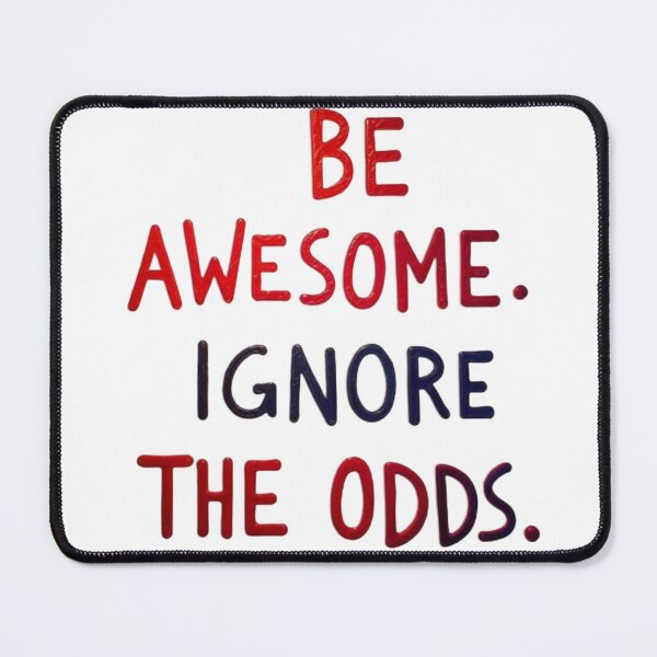 Item preview, Affirmation for today.BE AWESOME. IGNORE THE ODDS designed and sold by JoyfulCreations.