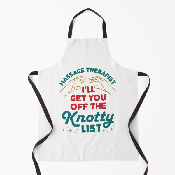 Item preview, Massage Therapist I'll Get You Off the Knotty List designed and sold by jaygo.