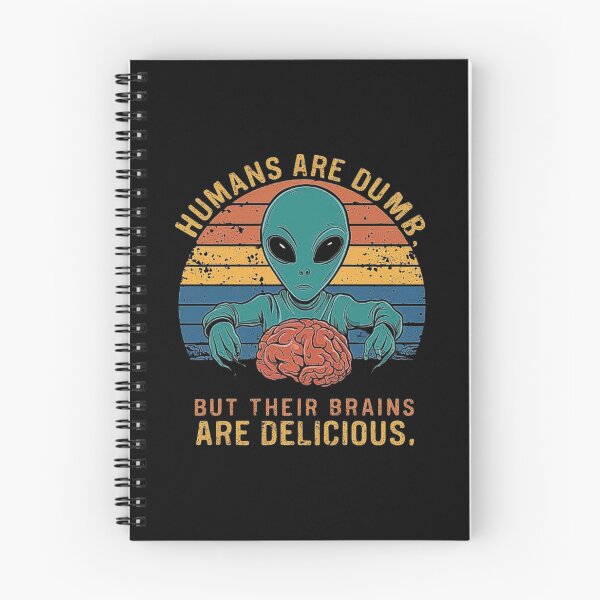 Item preview, Alien Humor: Humans Are Dumb but Brains Are Delicious designed and sold by love3617.