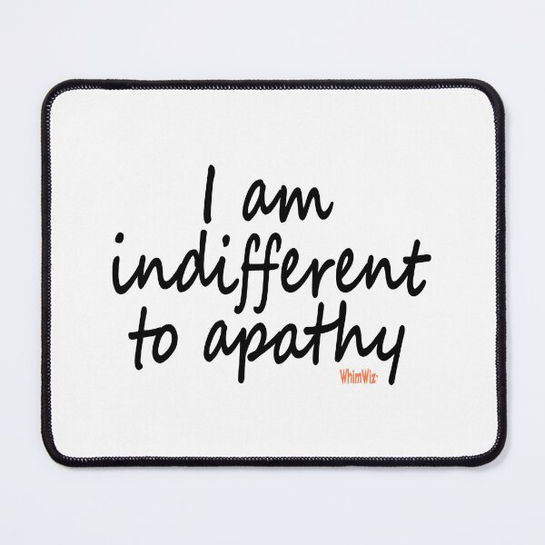 Item preview, I am indifferent designed and sold by WhimWiz.